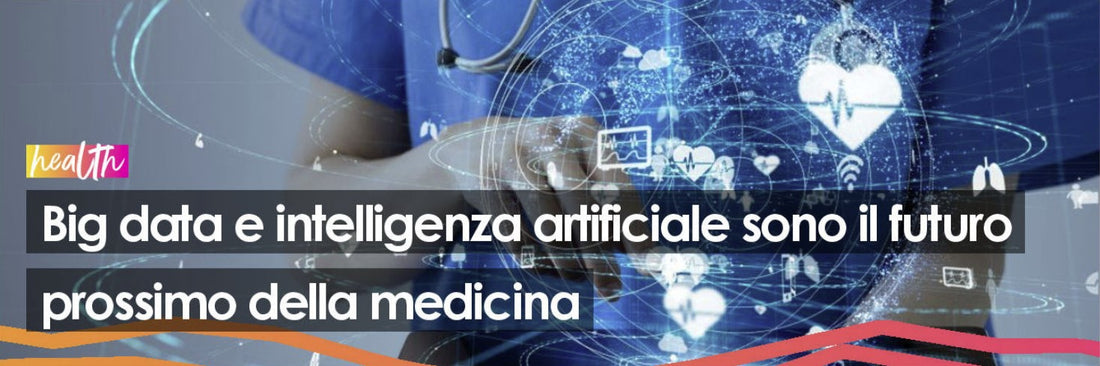 Big data e intelligenza artificiale sono il futuro prossimo della medicina _ Ohga!